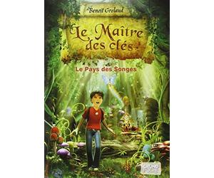 Le maître des clés. Tome 1 : Le pays des songes de Benoit Grelaud (2012) Poche