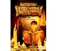 Le maître des clés tome 2 - L'or des lutins - Benoît Grelaud - Grund - Poche - Roman junior dès 9 ans
