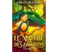 Le Maître des Dragons: Tome 1
