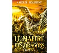 Le Maître des Dragons: Tome 2