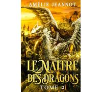 Le Maître des Dragons: Tome 2