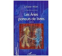 Les ânes porteurs de livres Le Maître des Eaux Amères - Liliane Atlan - L'harmattan - broché - Théâtre