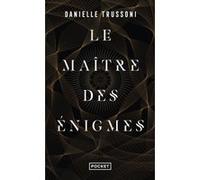 Le Maître des énigmes Danielle Trussoni (Auteur), Dominique Haas (Traduction), Stéphanie Leigniel (Traduction)