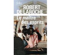 Robert De Laroche – Le maître des esprits – Une enquête de Flavio Foscarini – Gallimard Poche