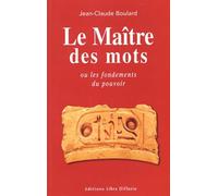 le maître des mots ou les fondements du pouvoir