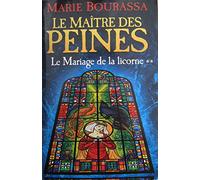 LE MAITRE DES PEINES.LE MARIAGE DE LA LICORNE.TOME 2.
