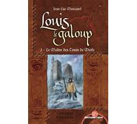 Le maitre des tours de merle Louis le galoup - Jean-Luc Marcastel - Leha Eds - broché - Roman adolescent