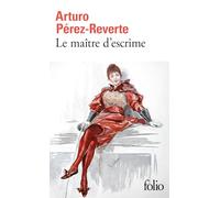 Arturo Pérez-Reverte – Le maître d'escrime – Roman – Poche