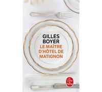 Le Maître d'hôtel de Matignon Gilles Boyer (Auteur)