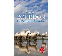 Le maître du Castellar Françoise Bourdon (Auteur)