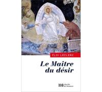 Le Maître du désir - une lecture de l'Evangile de Jean - Eloi Leclerc - Desclée De Brouwer - Livre