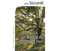 Le Maître du diamant noir - Jean Siccardi - Calmann-Levy - broché - Roman