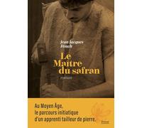 Jean-Jacques Rouch – Le maître du Safran – Roman – Broché