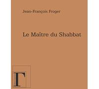 Le maitre du shabbat