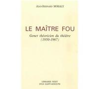 Le Maître fou Jean-Bernard Moraly (Auteur)