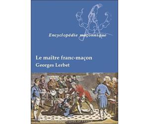 Le maître franc-maçon - Georges Lerbet - Edimaf - broché - Essai