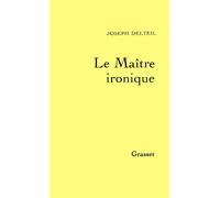 Le maître ironique - Joseph Delteil - Grasset - broché - Livre