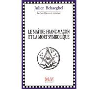 Le maître maçon et la mort symbolique - JEAN BEHAEGHEL - La Maison De Vie - broché - Essai