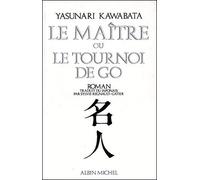 Le Maître ou le Tournoi de go - Sylvie Regnault-Gatier - Albin Michel - Livre
