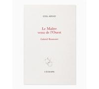 Le Maître venu de l’ouest Gabriel Bounoure - Etel Adnan - L'echoppe Eds De - broché - Roman