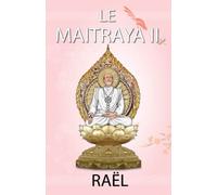 LE MAITREYA II: EXTRAITS DE SON ENSEIGNEMENT