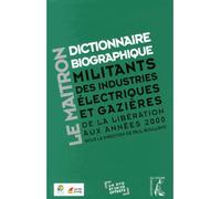 Le Maitron- Dictionnaire biographique des industries électri - Paul Boulland - Atelier Ed De L' - broché - Essai