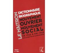 Dictionnaire Biographique, Mouvement Ouvrier, Mouvement Social - Tome 1, De La Seconde Guerre Mondiale À Mai 1968, A-Bek (1 Cd-Rom)