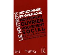 Le Maitron - Dictionnaire Biographique T12 Mouvement ouvrier - Claude Pennetier - Atelier Ed De L' - broché - Dictionnaire et encyclopédie