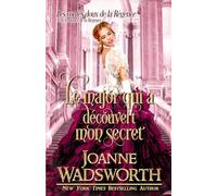 Le major qui a découvert mon secret: Une romance de la Régence