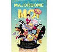 Le majordome et moi Gary D. Schmidt (Auteur), Antoine Doré (Illustration), Caroline Guilleminot (Traduction)