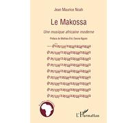 Jean Maurice Noah – Le Makossa – Une musique africaine moderne – Broché
