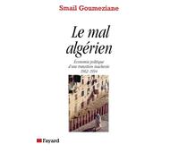 Le Mal algérien: Economie politique d'une transition inachevée (1962-1994)