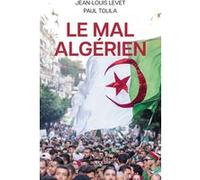 Le mal algérien Jean-Louis Levet (Auteur), Fabien Tarrit (Auteur)