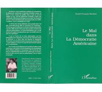 Le mal dans la démocratie américaine: Incidence de la reflexion philosophique sur la perception du mal dans la démocratie américaine