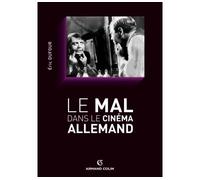 Le mal dans le cinéma allemand - Eric Dufour - Armand Colin - broché - Etude