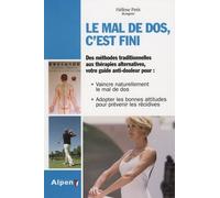 Le Mal De Dos, C'est Fini - Prenez En Main La Santé De Votre Dos