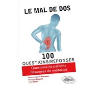 Le mal de dos en 100 questions/réponses Questions de patients, réponses de médecins - Marc Antoine Rousseau - Ellipses - broché - Guide
