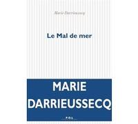 Le Mal de mer Marie Darrieussecq (Auteur)