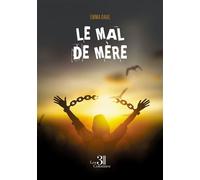 Le mal de mère - Emma Daul - Trois Colonnes - broché - Témoignage