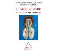Le Mal de vivre: Histoires de renaissances