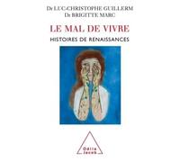 Le Mal de vivre Histoires de renaissances - Luc-Christophe Guillerm - Odile Jacob - broché - Etude