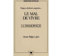 Le mal de vivre: La spasmophilie