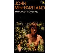 Le Mal des cavernes - JOHN MACPARTLAND - Gallimard - broché - Livre
