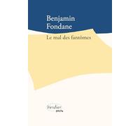 Le mal des fantômes Benjamin Fondane (Auteur), Michel Carassou (Edité par), Patrice Beray (Edité par)