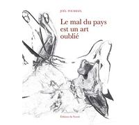 Le mal du pays est un art oublie