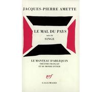Le Mal Du Pays - Suivi De Singe
