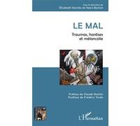Le Mal - Traumas, Hantises Et Mélancolie