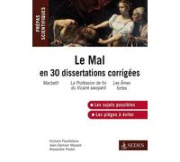 Le Mal en 30 dissertations corrigées - Prépas scientifiques: Prépas scientifiques