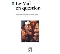 Le Mal en question - Christophe Bouriau - Edul Univeau Lorraine - broché - Etude