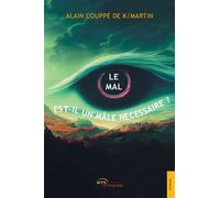 Le mal est-il un mâle nécessaire ? - Alain Couppé de K/Martin - Jets D'encre - broché - Roman